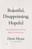 Beautiful, Disappointing, Hopeful: How Gratitude, Grief, and Grace Reflect the Christian Story