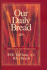 Our Daily Bread