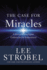 The Case for Miracles: a Journalist Investigates Evidence for the Supernatural