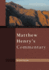 Matthew Henrys Commentary on the Whole Bible in One Volume: Genesis to Revelation