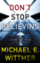Don't Stop Believing: Why Living Like Jesus is Not Enough