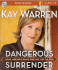 Dangerous Surrender: What Happens When You Say Yes to God