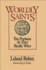 Worldly Saints: the Puritans as They Really Were