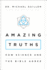 Amazing Truths: How Science and the Bible Agree