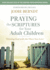 Praying the Scriptures for Your Adult Children: Trusting God With the Ones You Love
