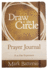 Draw the Circle Prayer Journal: a 40-Day Experiment