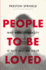 People to Be Loved: Why Homosexuality is Not Just an Issue