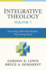 Integrative Theology, Volume 1: Knowing Ultimate Reality: the Living God