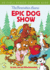 The Berenstain Bears' Epic Dog Show: an Early Reader Chapter Book (Berenstain Bears/Living Lights: a Faith Story)