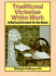 Traditional Victorian White Work: to Knit and Crochet for the Home
