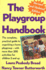 The Playgroup Handbook: the Complete, Pratical Guide to Organizing a Home Playgroup--With More Than 200 Activities for Children 2 and Up