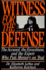 Witness for the Defense: the Accused, the Eyewitness and the Expert Who Puts Memory on Trial