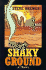 Shaky Ground