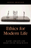 Ethics for Modern Life