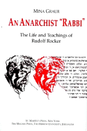 An Anarchist "Rabbi: the Life and Teachings of Rudolf Rocker