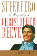 Superhero: a Biography of Christopher Reeve