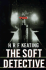 The Soft Detective