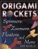 Origami Rockets: Spinners, Zoomers, Floaters, and More