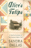 Alice's Tulips: a Novel