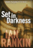 Set in Darkness: an Inspector Rebus Novel (Inspector Rebus Mysteries)