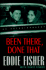 Been There, Done That: an Autobiography