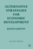 Alternative Strategies for Economic Development