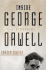 Inside George Orwell: a Biography