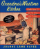 Grandma's Wartime Kitchen: World War II and the Way We Cooked