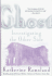 Ghost: Investigating the Other Side