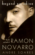Beyond Paradise: the Life of Ramon Novarro