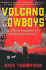 Volcano Cowboys: the Rocky Evolution of a Dangerous Science