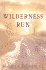 Wilderness Run: a Novel