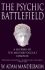 The Psychic Battlefield: a History of the Military-Occult Complex