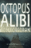 Octopus Alibi