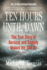 Ten Hours Until Dawn: the True Story of Heroism and Tragedy Aboard the Can Do