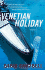 Venetian Holiday: a Novel
