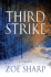 Third Strike: a Thriller