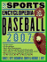 The Sports Encyclopedia: Baseball 2007