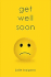 Get Well Soon