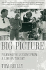 The Big Picture: Filmmaking Lessons From a Life on the Set