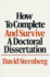 How to Complete and Survive a Doctoral Dissertation