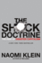 The Shock Doctrine: the Rise of Disaster Capitalism