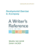 Developmental Exercises to Accompany a Writer's Reference Sixth Edition