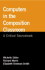 Computers in the Composition Classroom: a Critical Sourcebook (Bedford/St. Martin's Professional Resources)