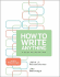How to Write Anything: a Guide and Reference