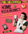 Home Rockanomics: 54 Projects and Recipes for Style on the Edge