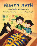 Mummy Math: an Adventure in Geometry (Matt and Bibi Math Adventures)