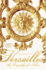 Versailles: a Biography of a Palace