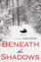 Beneath the Shadows