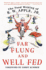 Far Flung and Well Fed: the Food Writing of R.W. Apple, Jr